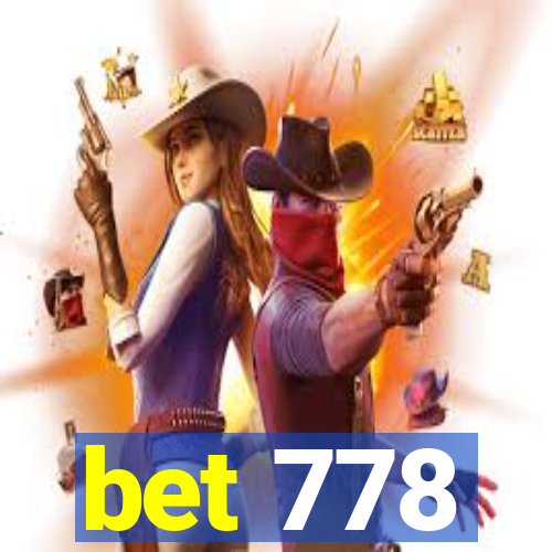 bet 778